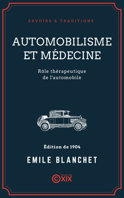Automobilisme et Médecine - Rôle thérapeutique de l'automobile