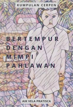 Bertempur Dengan Mimpi Pahlawan