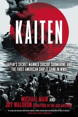 Kaiten - Japan's Secret Manned Suicide Submarine And the First American Ship It Sank in WWII