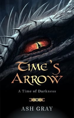 Time's Arrow - A Time of Darkness, #1