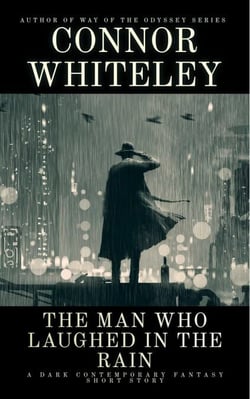 The Man Who Laughed In The Rain: A Dark Contemporary Fantasy Short Story - Hell's Place Contemporary Fantasy Stories