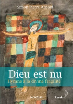 Dieu est nu - Hymne à la divine fragilité