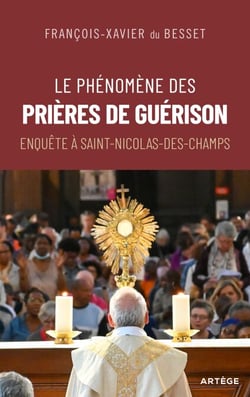 Le phénomène des prières de guérison - Enquête à Saint-Nicolas-des-Champs
