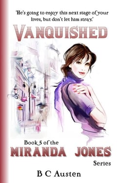 Miranda Jones, Book 5. Vanquished - Miranda Jones' Odyssey, #5