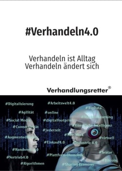 #Verhandeln4.0 - Verhandeln ist Alltag Verhandeln ändert sich