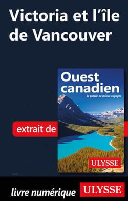 Victoria et l'île de Vancouver