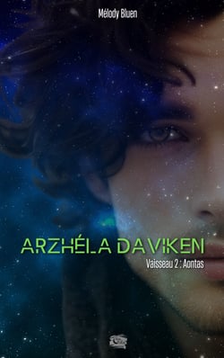 Arzhéla Daviken - Vaisseau 2 : Aontas
