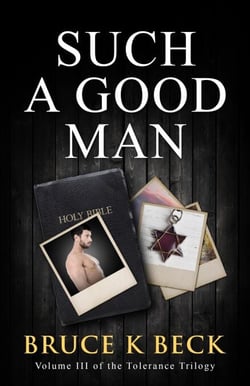 Such a Good Man - Bruce K Beck's Tolerance Trilogy, #3