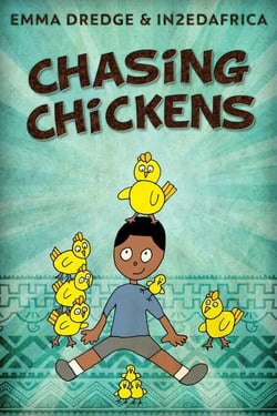 Chasing Chickens - Stories From In2Ed Africa, #11