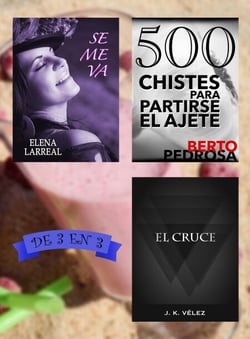 Se me va + 500 Chistes para Partirse el Ajete + El Cruce. De 3 en 3