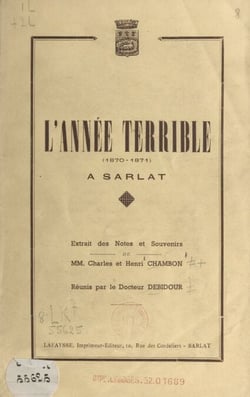 L'année terrible à Sarlat, 1870-1871 - Extrait des notes et souvenirs
