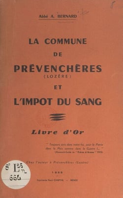 La commune de Prévenchères (Lozère) et l'impôt du sang - Livre d'or