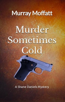 Murder Maybe Cold - Shane Daniels Mysteries, #4