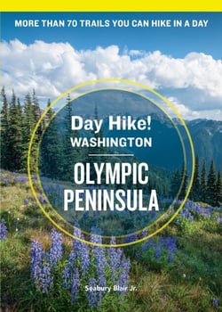 Day Hike Washington: Olympic Peninsula, 5th Edition - More than 70 Trails You Can Hike in a Day