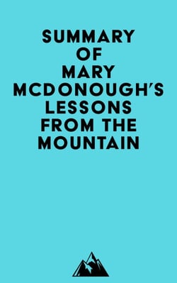Summary of Mary McDonough's Lessons from the Mountain