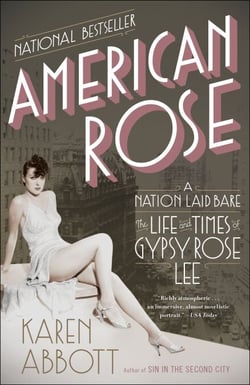 American Rose - A Nation Laid Bare: The Life and Times of Gypsy Rose Lee