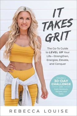 It Takes Grit - The Go-To Guide to Level Up Your LifeStrengthen, Energize, Elevate, and Conquer
