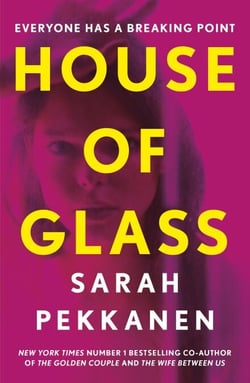 House of Glass - ‘A gripping thriller… packed with surprises’ Freida McFadden