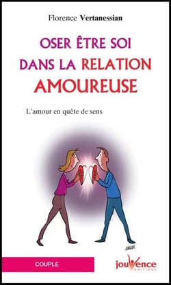 Oser être soi dans la relation amoureuse