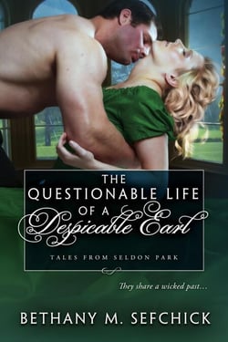The Questionable Life of a Despicable Earl - Tales From Seldon Park, #24