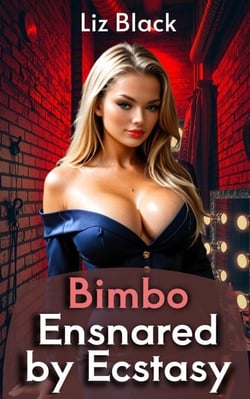 Bimbo Ensnared by Ecstasy