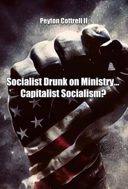 Socialist Drunk on Ministry... Capitalist Socialism? - Democratic Capitalist Socialism, #3