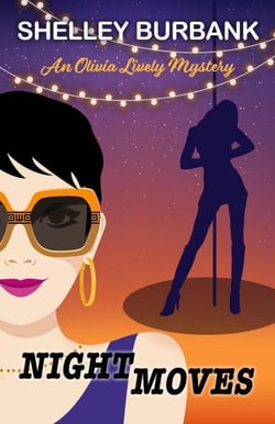 Night Moves - An Olivia Lively Mystery, #2