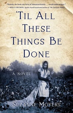 'Til All These Things Be Done - A Novel