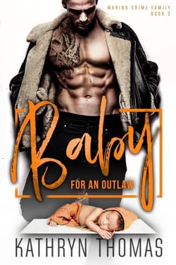 Baby for an Outlaw - Marino Crime Family, #3