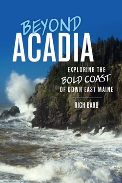 Beyond Acadia - Exploring the Bold Coast of Down East Maine