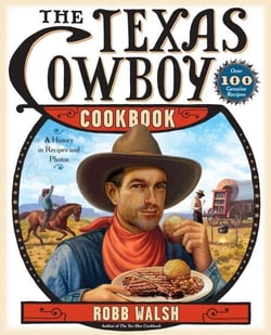 The Texas Cowboy Cookbook - A History in Recipes and Photos