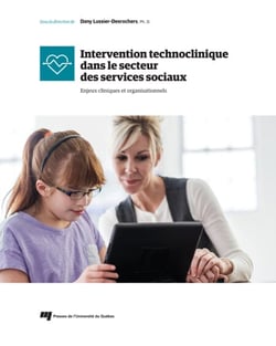 Intervention technoclinique dans le secteur des services sociaux - Enjeux cliniques et organisationnels