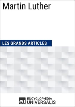 Martin Luther - Les Grands Articles d'Universalis