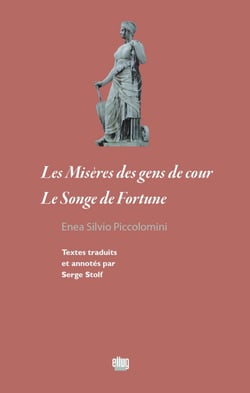 Les Misères des gens de cour suivi de Le Songe de Fortune
