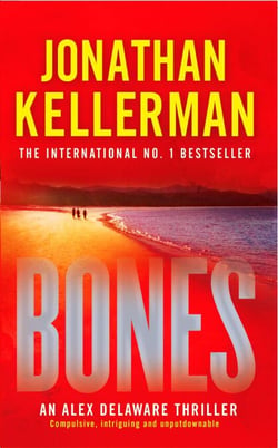 Bones (Alex Delaware series, Book 23) - An ingenious psychological thriller