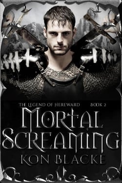 Mortal Screaming - The Legend of Hereward, #2
