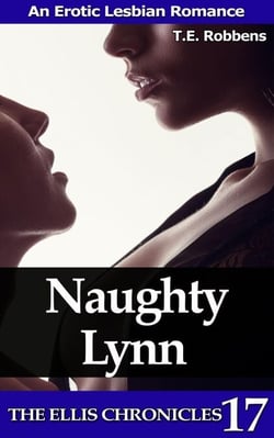 Naughty Lynn: An Erotic Lesbian Romance - The Ellis Chronicles, #17