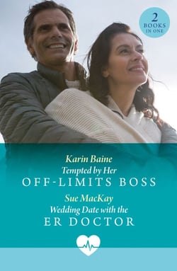 Tempted By Her Off-Limits Boss / Wedding Date With The Er Doctor - Tempted by Her Off-Limits Boss / Wedding Date with the ER Doctor