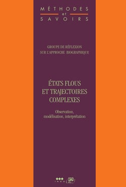 États flous et trajectoires complexes - Observation, modélisation, interprétation