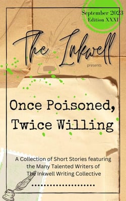 The Inkwell presents: Once Poisoned, Twice Willing - The Inkwell presents:, #33