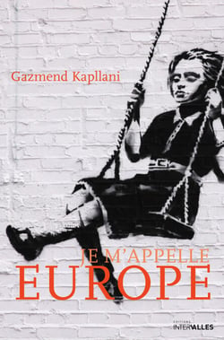 Je m'appelle Europe - Autobiographie d'un immigré