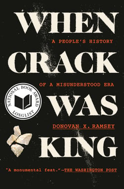 When Crack Was King - A People's History of a Misunderstood Era