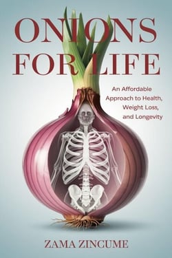 Onions for Life: An Affordable Approach to Health, Weight Loss, and Longevity