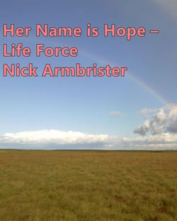 Her Name Is Hope - Life Force