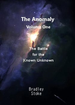 The Battle for the Known Unknown - The Anomaly Trilogy, #1