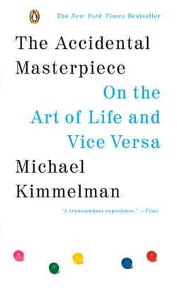 The Accidental Masterpiece - On the Art of Life and Vice Versa