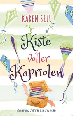 Kiste voller Kapriolen - Noch mehr Geschichten zum Schmunzeln