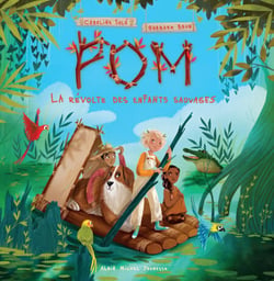 La Révolte des enfants sauvages- tome 1 - Pom - tome 1
