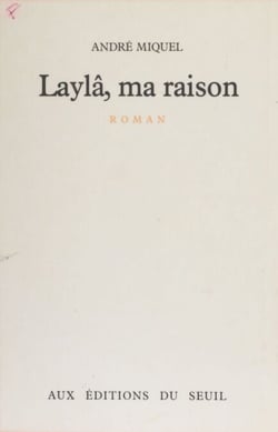 Laylâ, ma raison