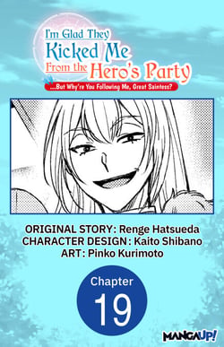 I'm Glad They Kicked Me From The Hero's Party... But Why're you following me, Great Saintess? #019